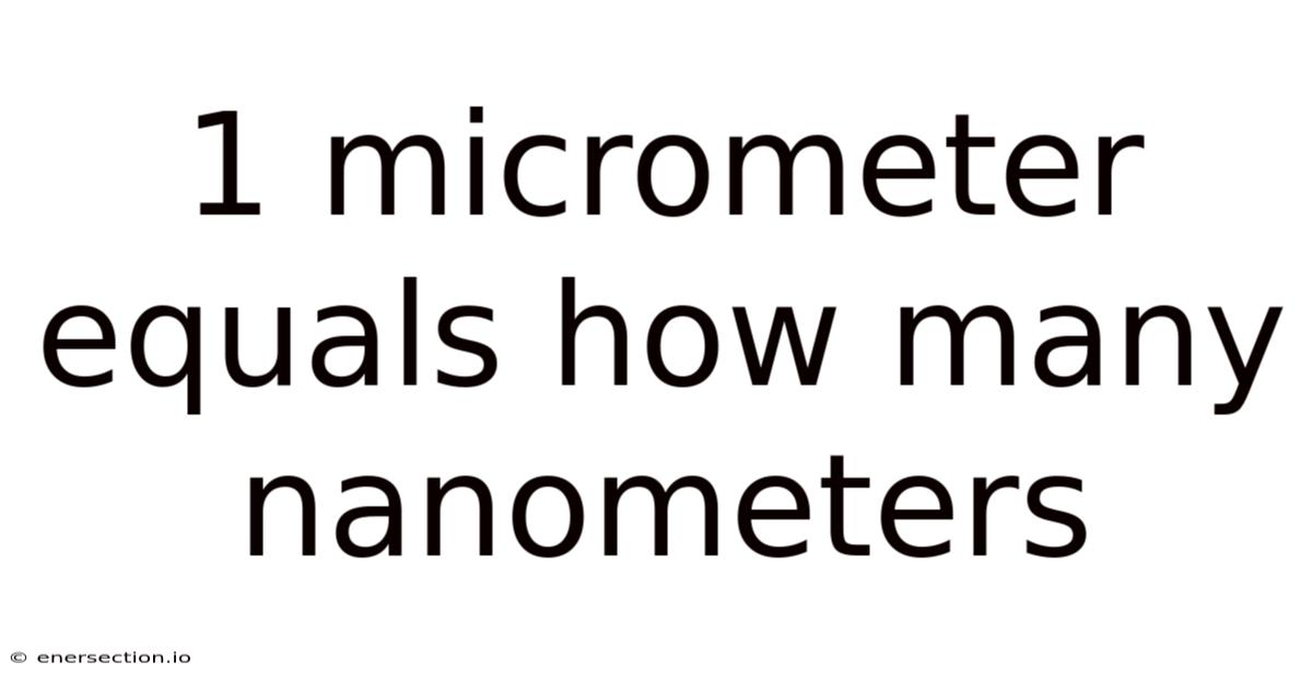 1 Micrometer Equals How Many Nanometers