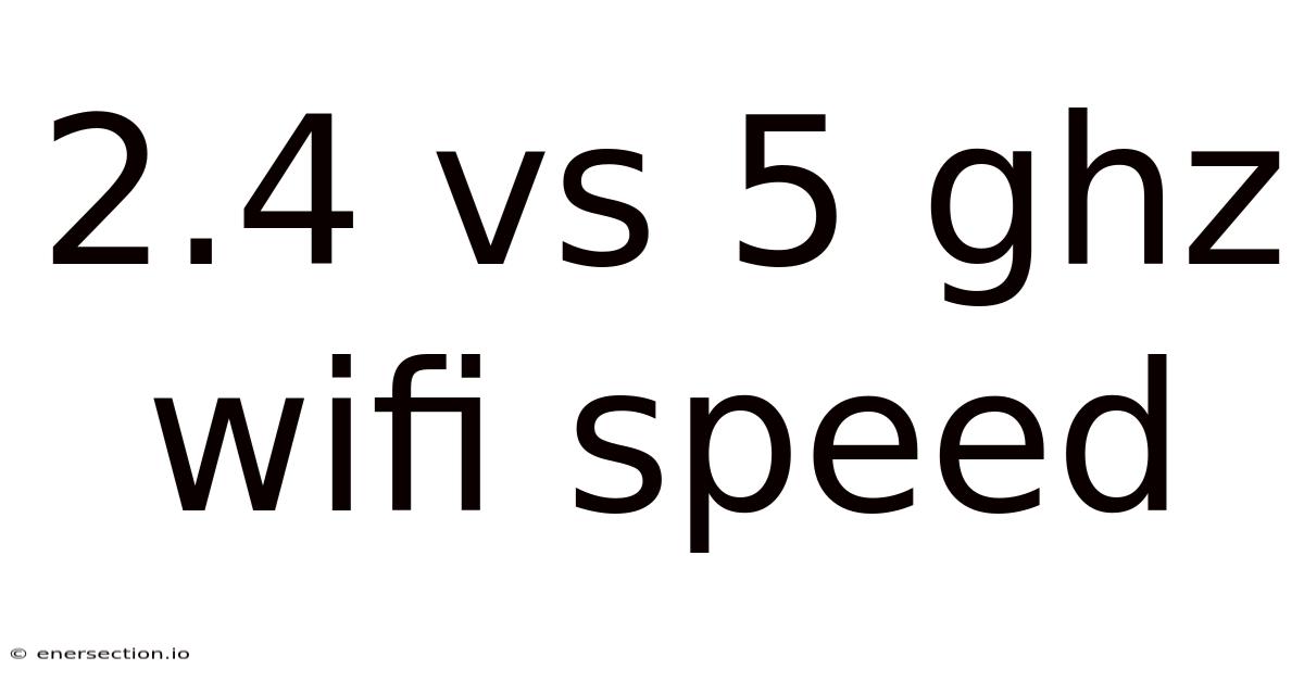 2.4 Vs 5 Ghz Wifi Speed