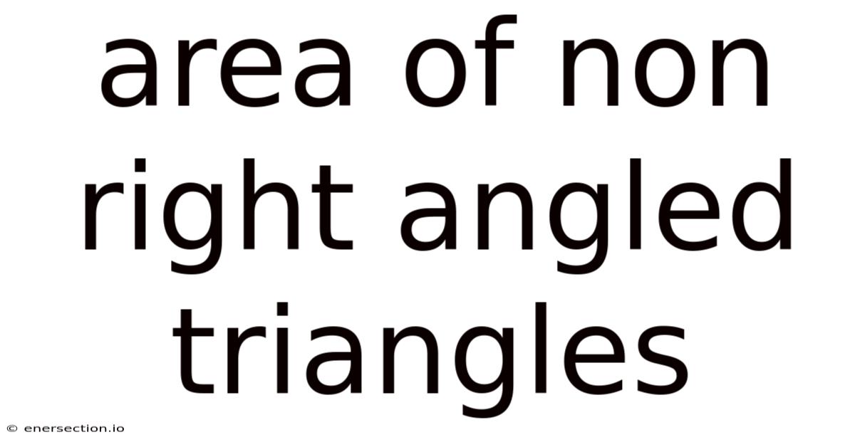 Area Of Non Right Angled Triangles