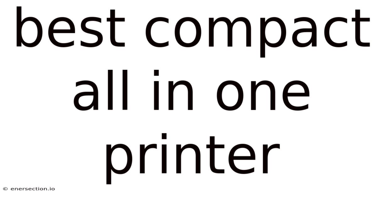Best Compact All In One Printer