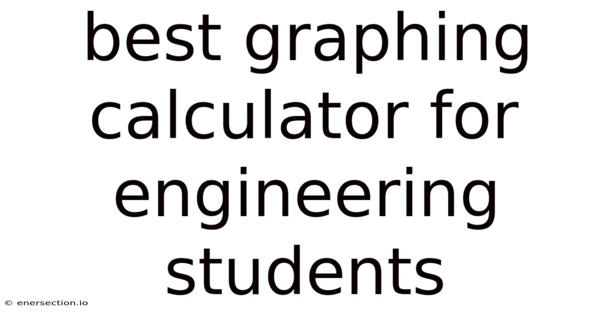 Best Graphing Calculator For Engineering Students