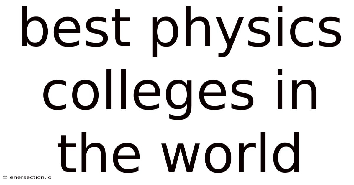 Best Physics Colleges In The World