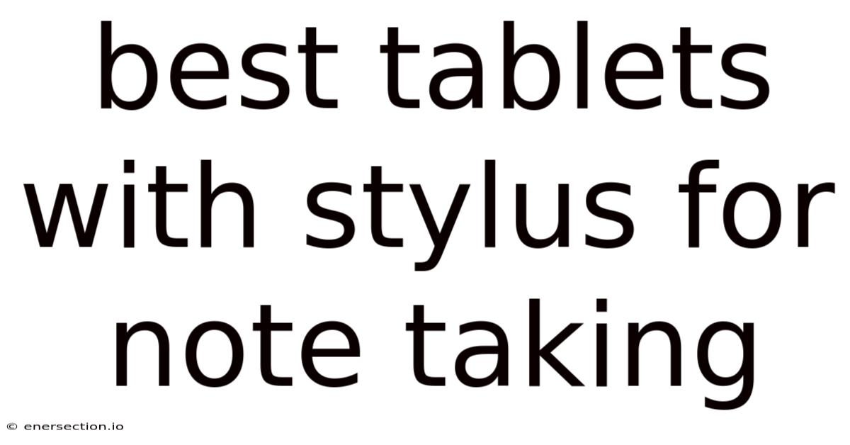 Best Tablets With Stylus For Note Taking