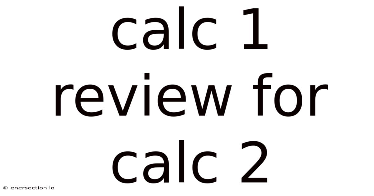 Calc 1 Review For Calc 2