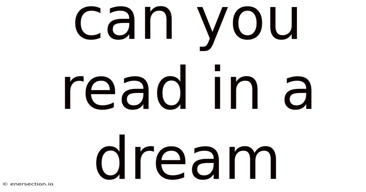 Can You Read In A Dream