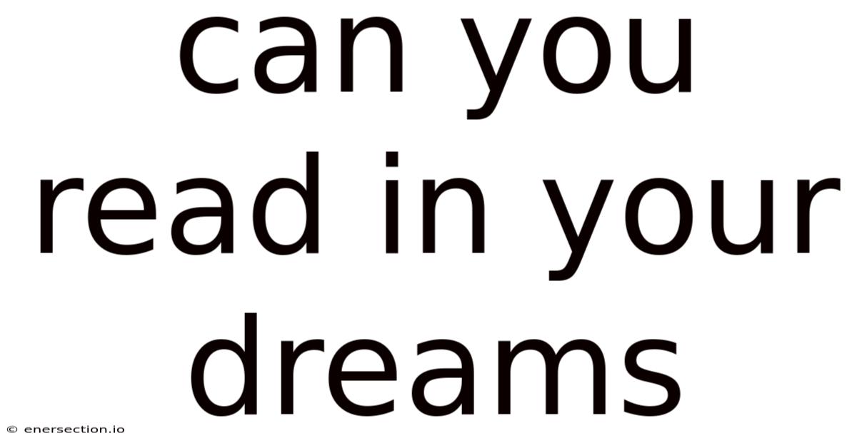 Can You Read In Your Dreams