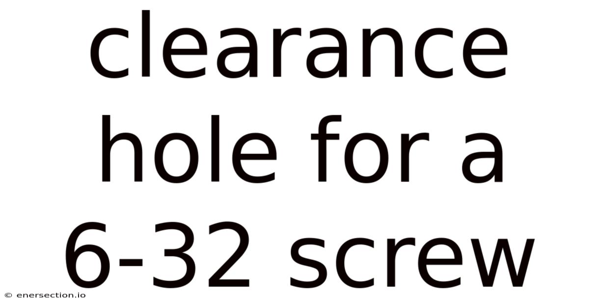 Clearance Hole For A 6-32 Screw