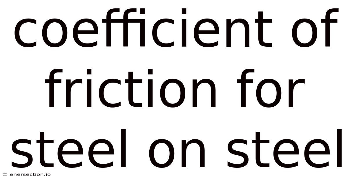 Coefficient Of Friction For Steel On Steel
