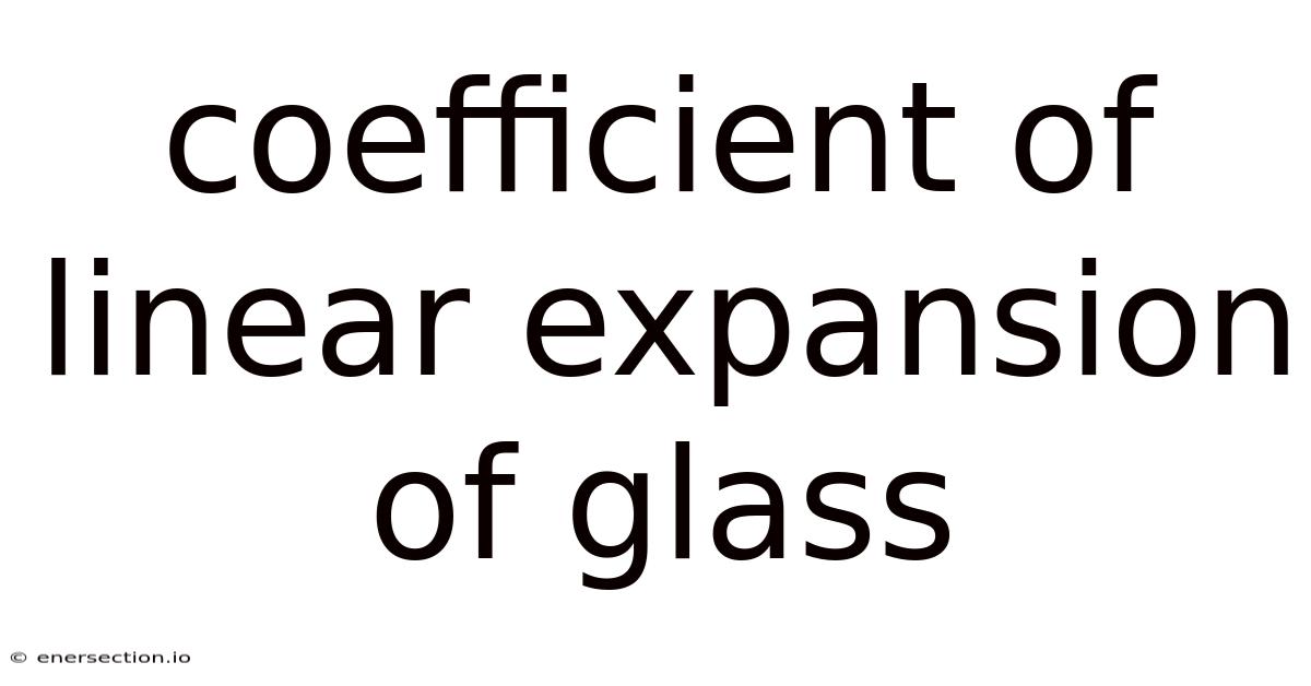 Coefficient Of Linear Expansion Of Glass