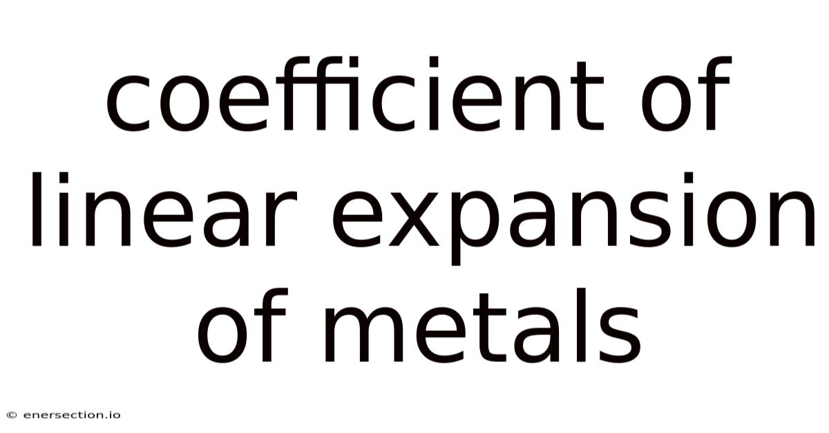 Coefficient Of Linear Expansion Of Metals