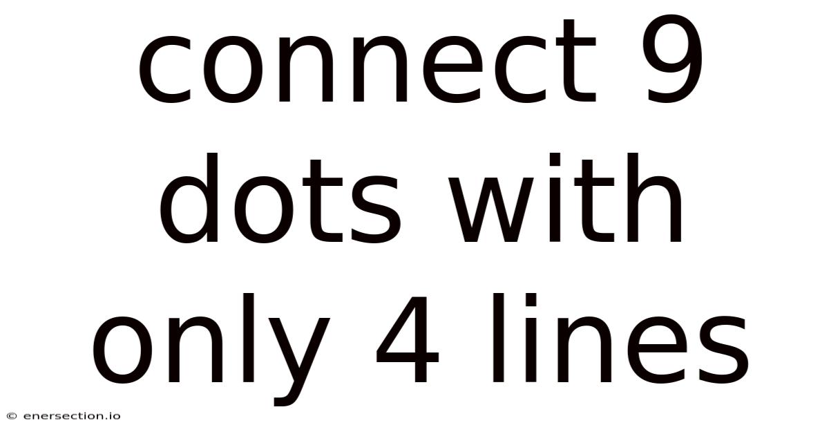 Connect 9 Dots With Only 4 Lines