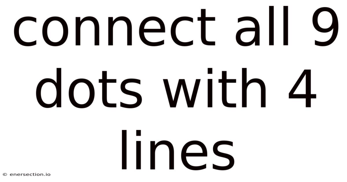 Connect All 9 Dots With 4 Lines