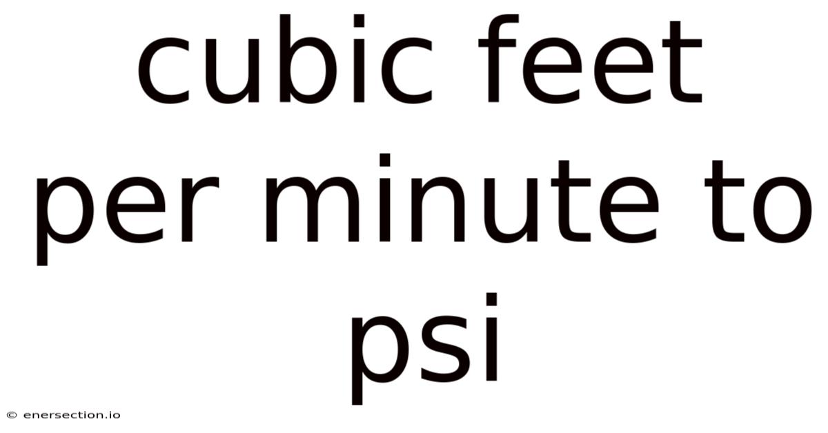 Cubic Feet Per Minute To Psi