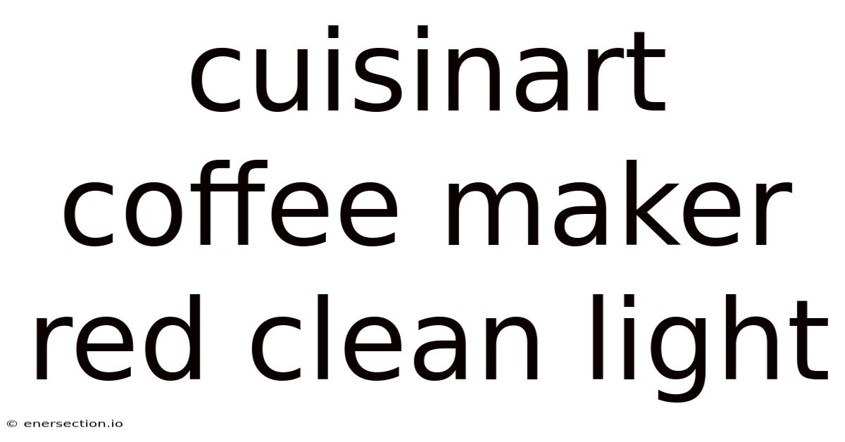 Cuisinart Coffee Maker Red Clean Light