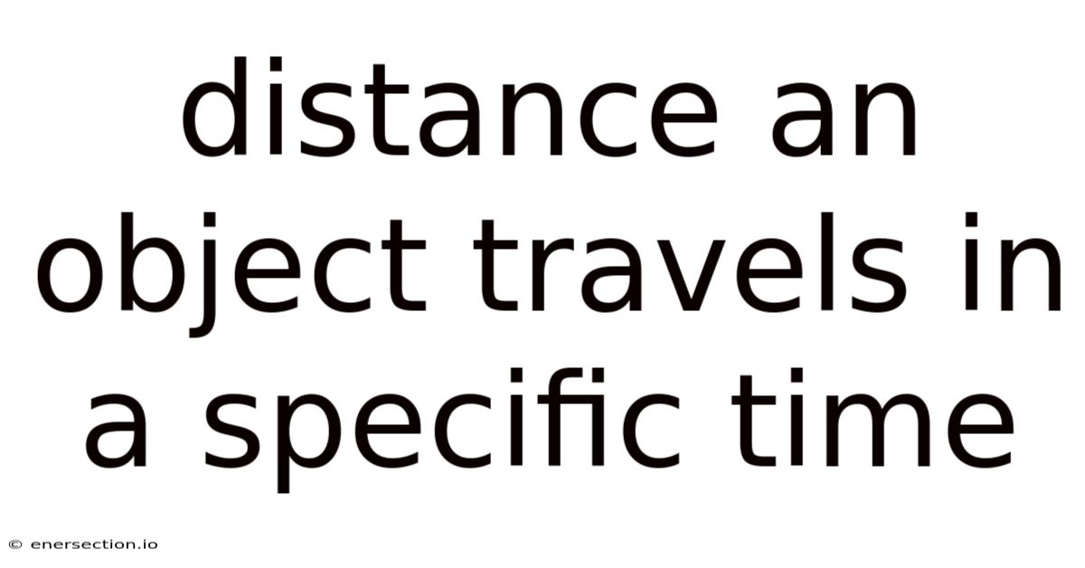 Distance An Object Travels In A Specific Time