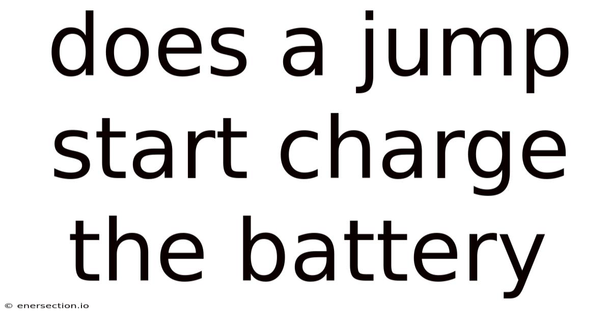 Does A Jump Start Charge The Battery