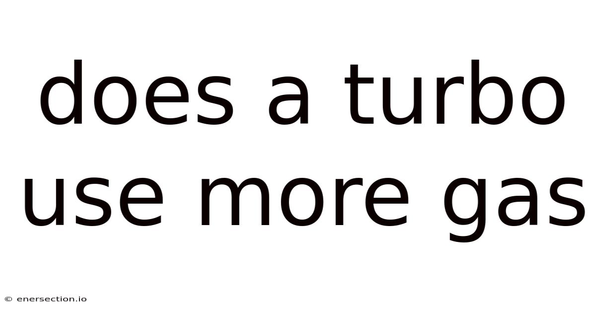 Does A Turbo Use More Gas