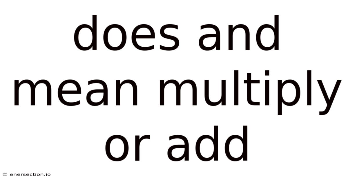 Does And Mean Multiply Or Add