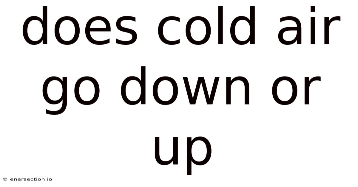 Does Cold Air Go Down Or Up