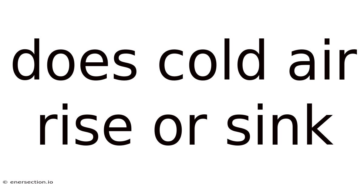 Does Cold Air Rise Or Sink