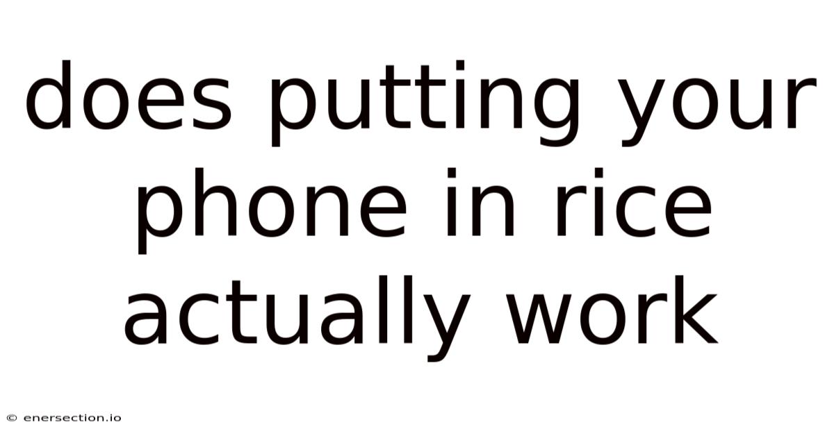Does Putting Your Phone In Rice Actually Work