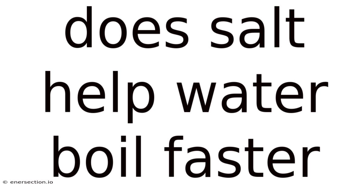 Does Salt Help Water Boil Faster