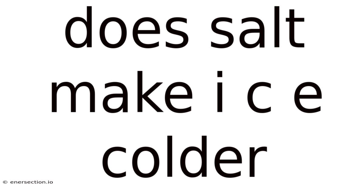 Does Salt Make I C E Colder