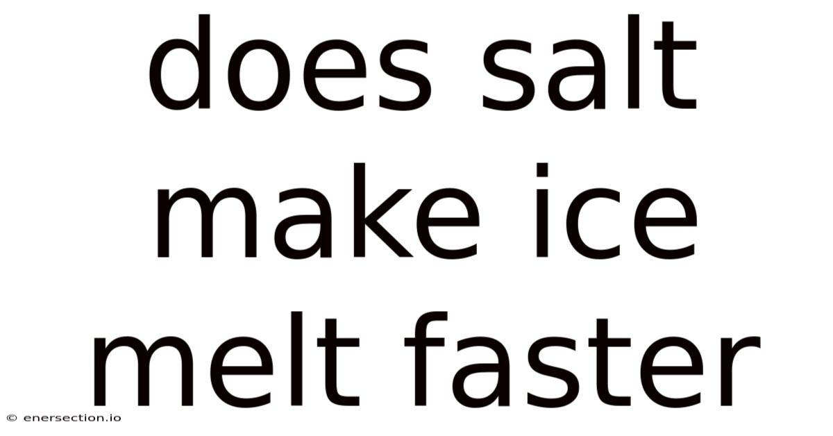 Does Salt Make Ice Melt Faster