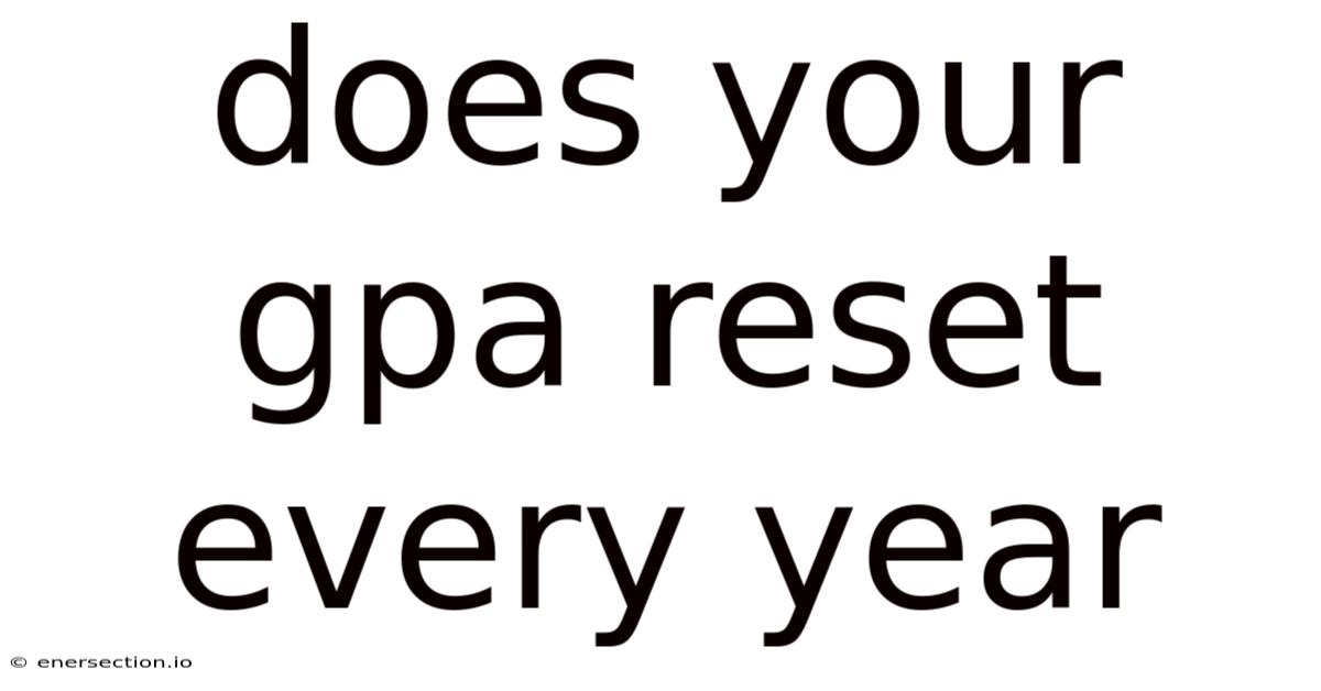 Does Your Gpa Reset Every Year