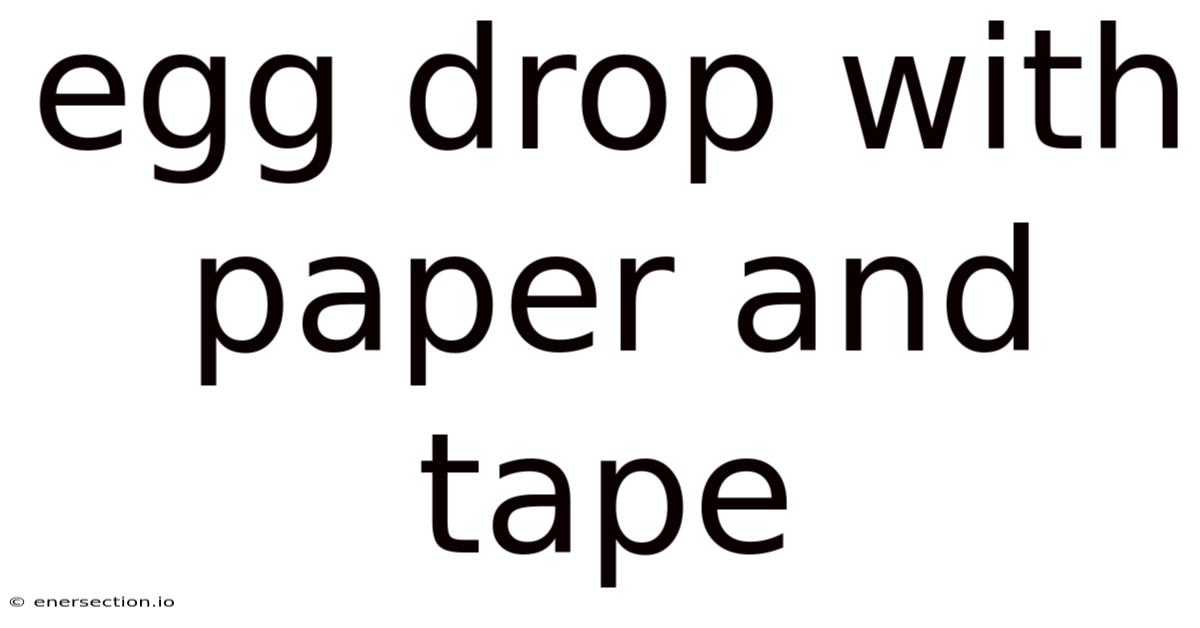 Egg Drop With Paper And Tape