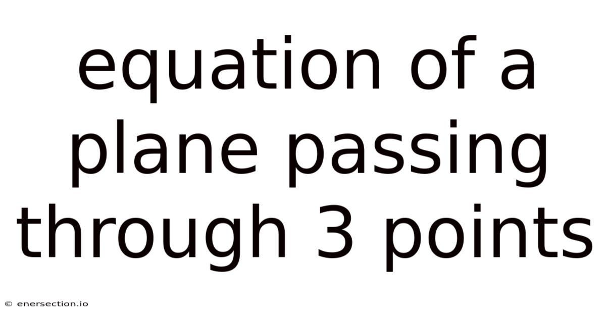 Equation Of A Plane Passing Through 3 Points