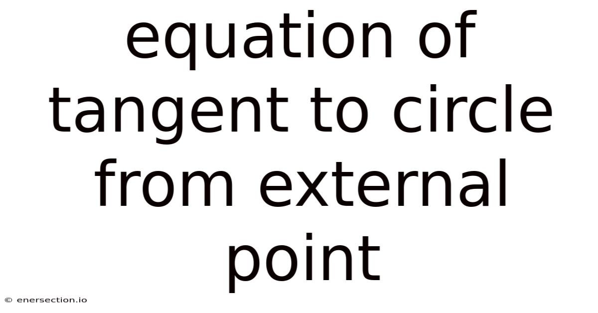 Equation Of Tangent To Circle From External Point