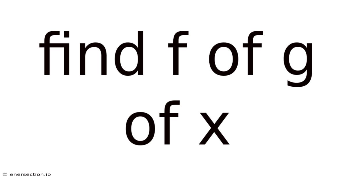 Find F Of G Of X