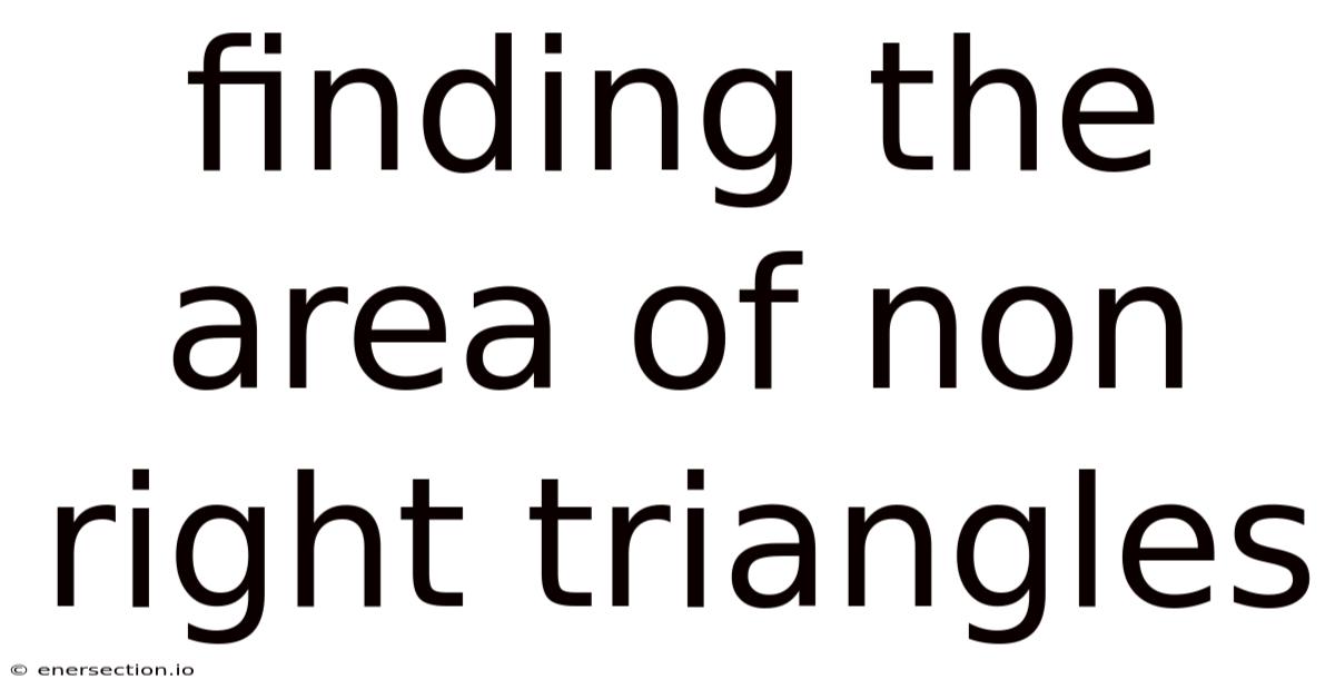 Finding The Area Of Non Right Triangles