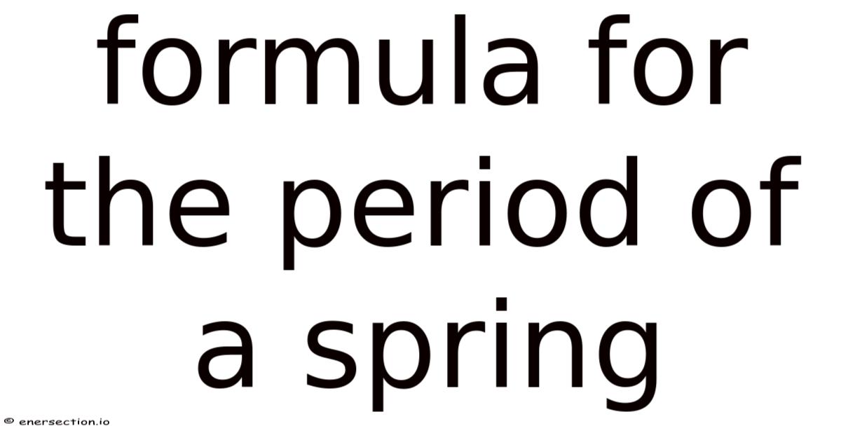 Formula For The Period Of A Spring