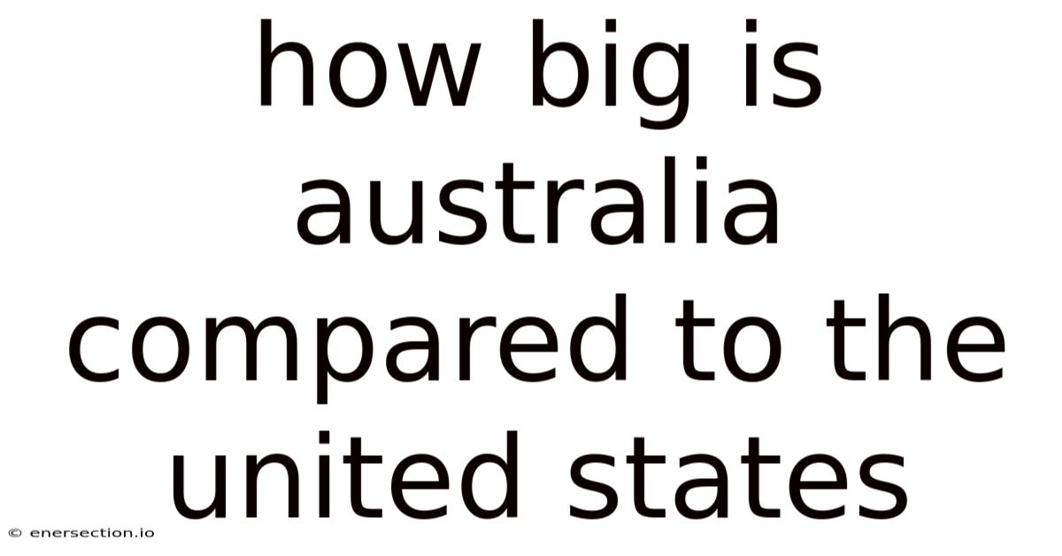 How Big Is Australia Compared To The United States