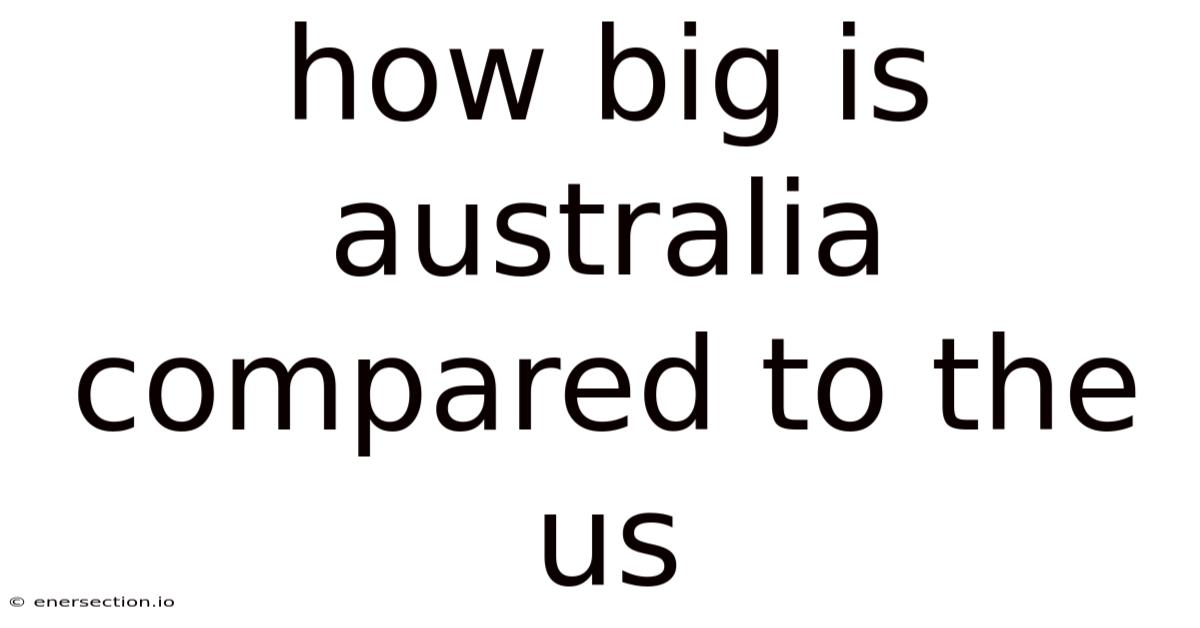 How Big Is Australia Compared To The Us