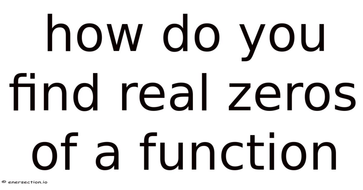 Real Zero Example Graph How Do You Find Real Zeros Of A Function