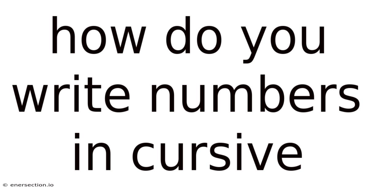How Do You Write Numbers In Cursive