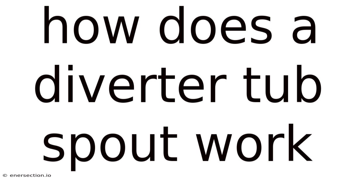 How Does A Diverter Tub Spout Work
