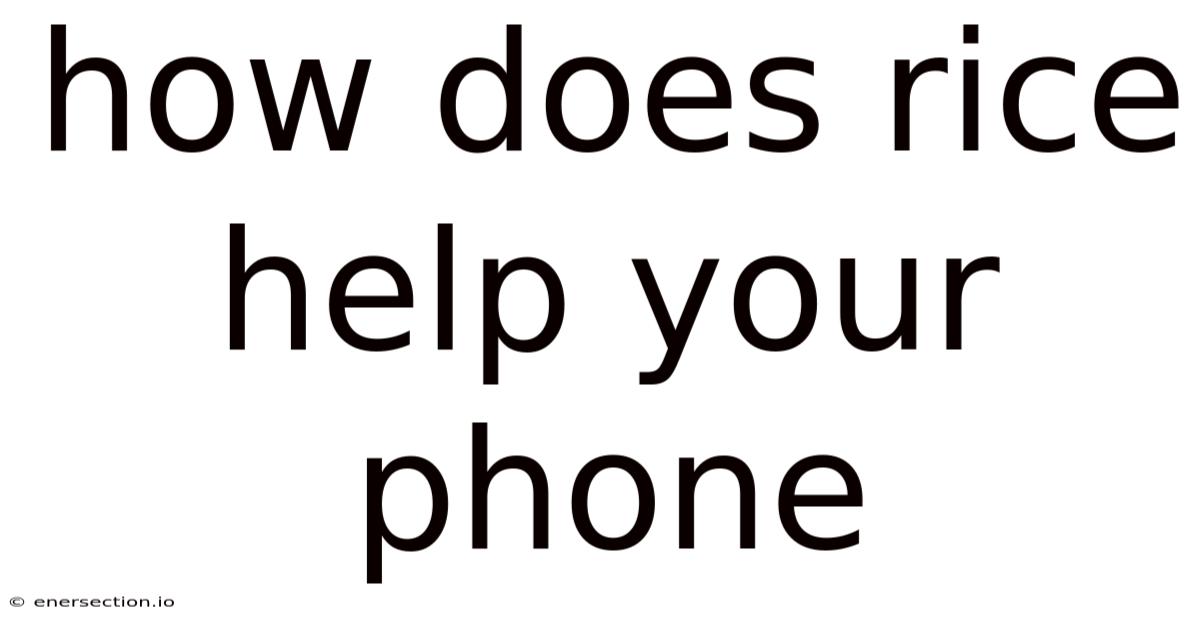 How Does Rice Help Your Phone