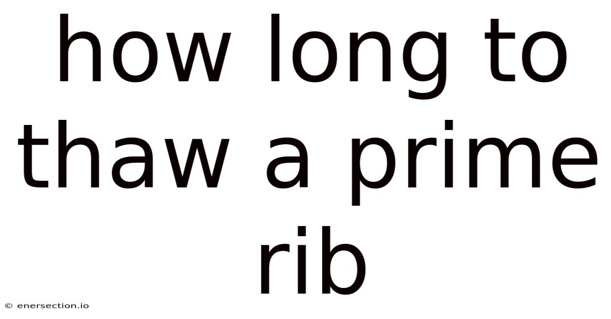 How Long To Thaw A Prime Rib