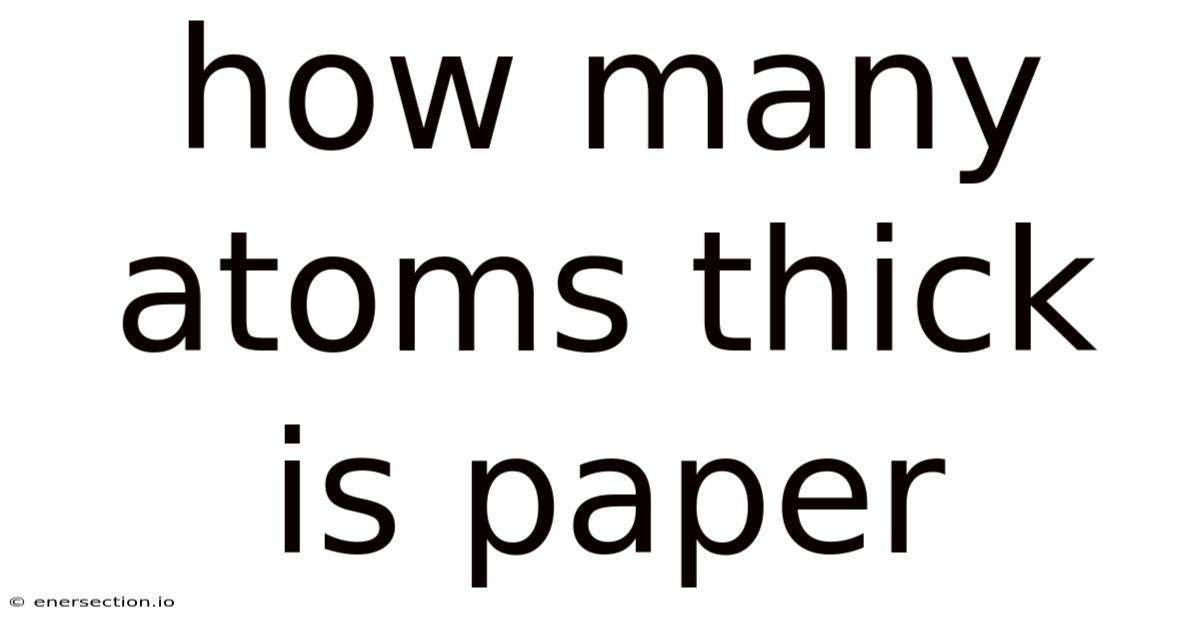 How Many Atoms Thick Is Paper