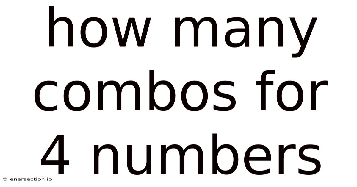 How Many Combos For 4 Numbers