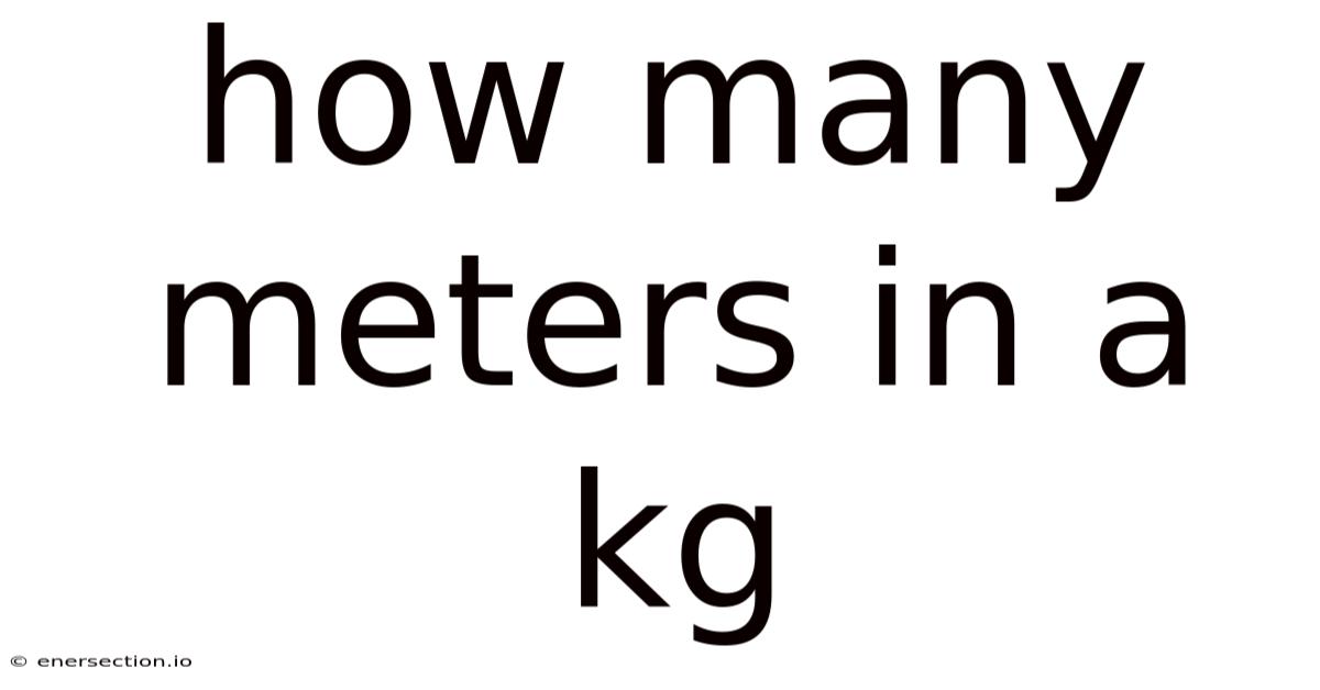 How Many Meters In A Kg