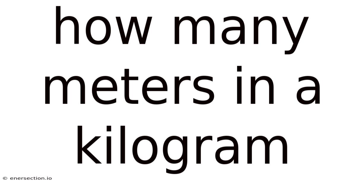 How Many Meters In A Kilogram
