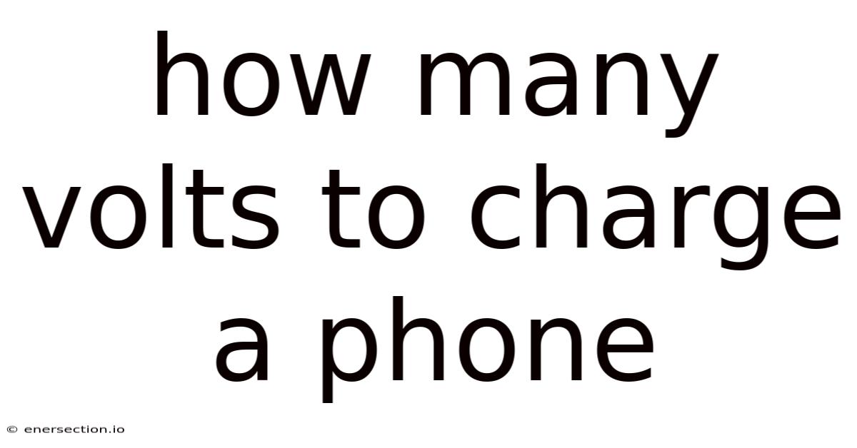 How Many Volts To Charge A Phone