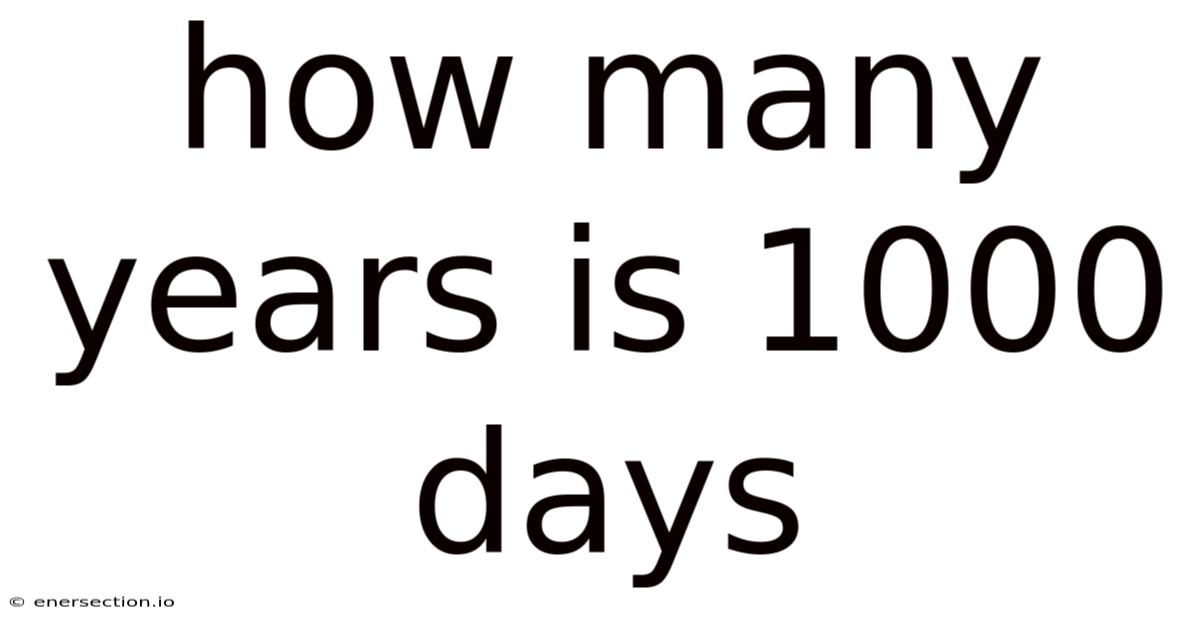 How Many Years Is 1000 Days