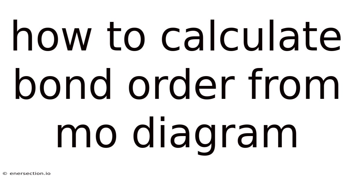 How To Calculate Bond Order From Mo Diagram