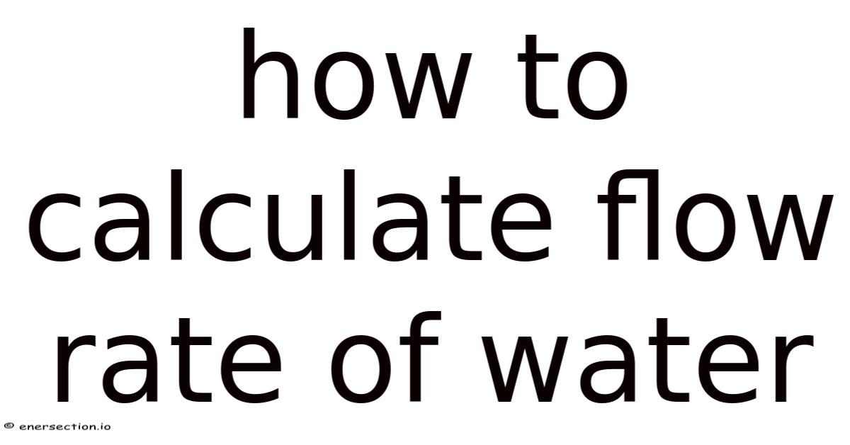 How To Calculate Flow Rate Of Water
